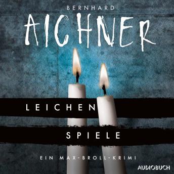 [German] - Leichenspiele: Ein Max-Broll-Krimi