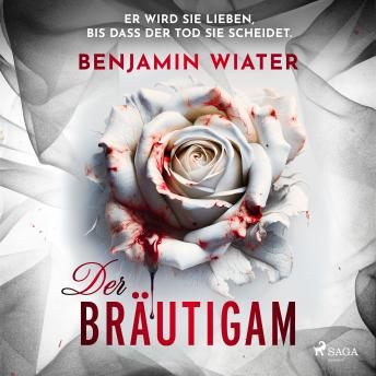 [German] - Der Bräutigam: Zwei Schwestern, eine Entführung und ein grausamer Serienkiller – packende Psychospannung aus Deutschland