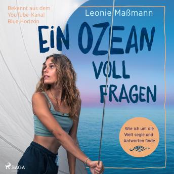 [German] - Ein Ozean voll Fragen: Wie ich um die Welt segle und Antworten finde | Das erste Buch von @bluehorizon_exploration