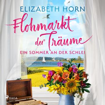[German] - Flohmarkt der Träume – Ein Sommer an der Schlei: Ein sommerlicher Wohlfühl-Liebesroman an der traumhaften Schlei 