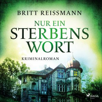 [German] - Nur ein Sterbenswort: Ein Psycho-Krimi der Erfolgsautorin – schockierend real, voller unerwarteter Twists