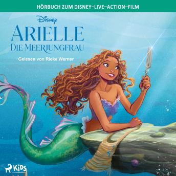 [German] - Arielle, die Meerjungfrau: Das Original Hörbuch zum Disney Live Action Film