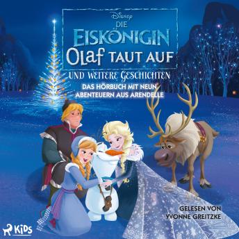 [German] - Die Eiskönigin – Olaf taut auf und weitere Geschichten: Das Hörbuch mit neun Abenteuern aus Arendell