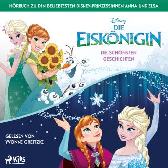 [German] - Die Eiskönigin – Die schönsten Geschichten: Das Hörbuch mit 15 Abenteuern aus Arendelle