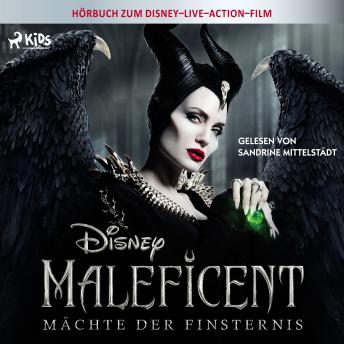 [German] - Maleficent: Mächte der Finsternis: Das Original Hörbuch zum Disney Film