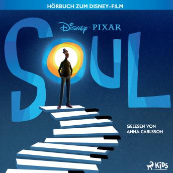 [German] - Soul: Das Original Hörbuch zum Disney Pixar Film