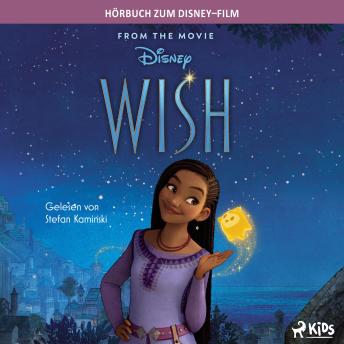 [German] - Wish: Das Original Hörbuch zum Disney Film