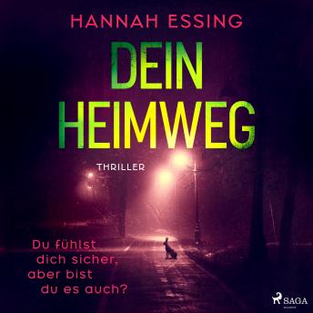 [German] - Dein Heimweg: Thriller | Fühl dich nicht zu sicher. Denn dein Heimweg ist es nicht.