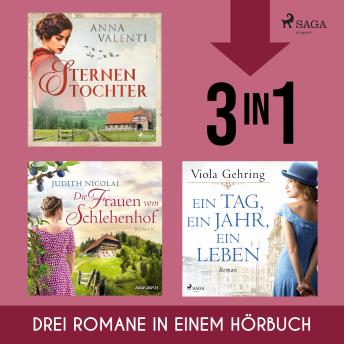 [German] - Sternentochter, Die Frauen vom Schlehenhof & Ein Tag, ein Jahr, ein Leben