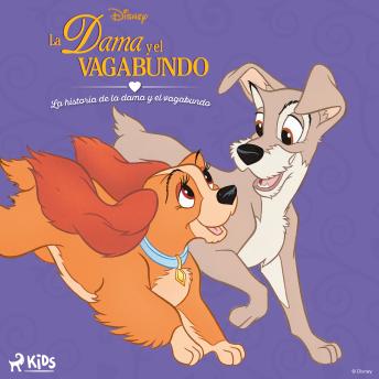 [Spanish] - Disney La dama y el vagabundo: La historia de la dama y el vagabundo