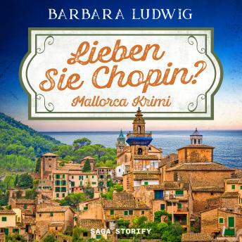 [German] - Lieben Sie Chopin? Mallorca–Krimi