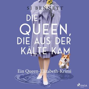[German] - Die Queen, die aus der Kälte kam: Ein Queen-Elizabeth-Krimi