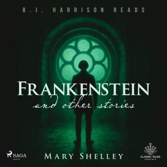 Frankenstein and Other Stories