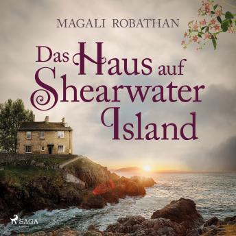 [German] - Das Haus auf Shearwater Island: Roman | Licht und Schatten einer englischen Inselidylle