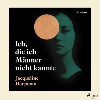 [German] - Ich, die ich Männer nicht kannte