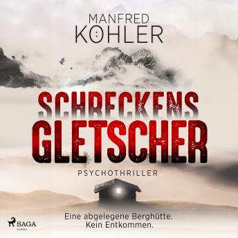 [German] - Schreckensgletscher: Psychothriller | Gletschermord 1 | Nominiert für den »Glauser«-Preis