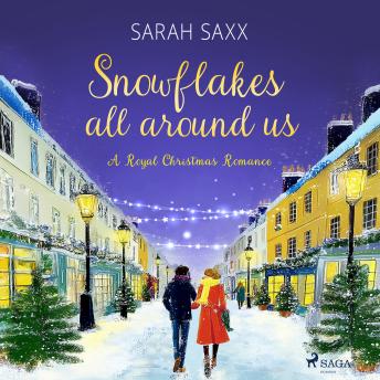 [German] - Snowflakes All Around Us (A Royal Christmas Romance)