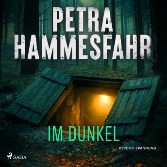 [German] - Im Dunkel: Bestsellerautorin Petra Hammesfahr ist zurück – Rita Voss ermittelt in ihrem bislang düstersten Fall