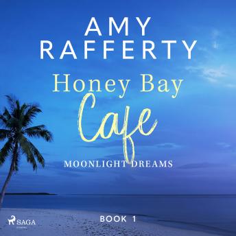 Honey Bay Cafe: Moonlight Dreams