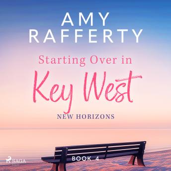 Starting Over In Key West: New Horizons