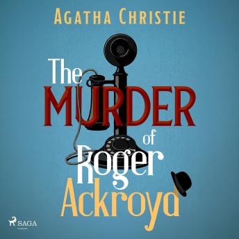 The Murder of Roger Ackroyd: A Hercule Poirot Mystery