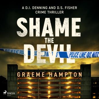 Shame the Devil: A dark, twisty London crime thriller