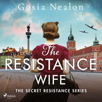 The Resistance Wife: A gripping, heartbreaking World War Two historical fiction