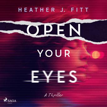 Open Your Eyes: A pulse‑pounding, darkly compelling psychological thriller