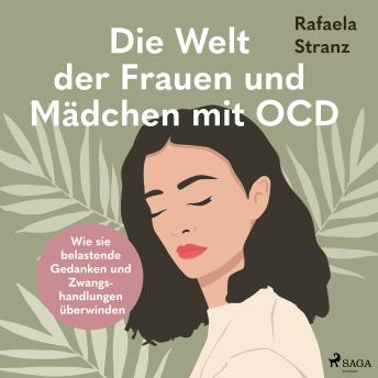 [German] - Die Welt der Frauen und Mädchen mit OCD: Wie sie belastende Gedanken und Zwangshandlungen überwinden