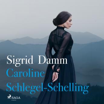 [German] - Caroline Schlegel-Schelling