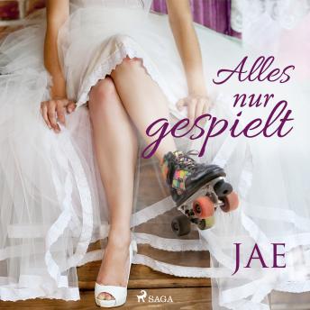 [German] - Alles nur gespielt - lesbischer Liebesroman
