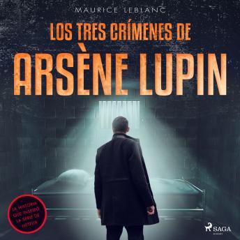 [Spanish] - Los tres crímenes de Arsène Lupin