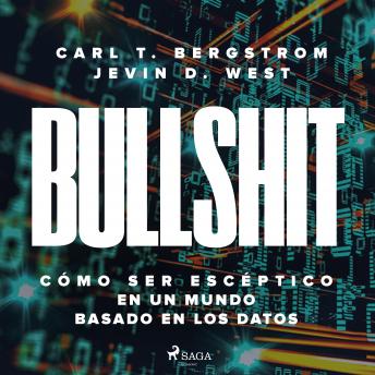 [Spanish] - Bullshit: Cómo ser escéptico en un mundo basado en los datos
