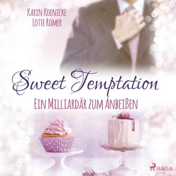 [German] - Sweet Temptation - Ein Milliardär zum Anbeißen