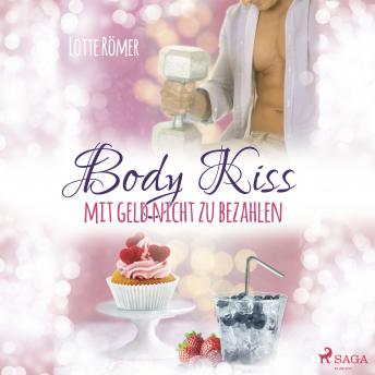 [German] - Body Kiss - Mit Geld nicht zu bezahlen