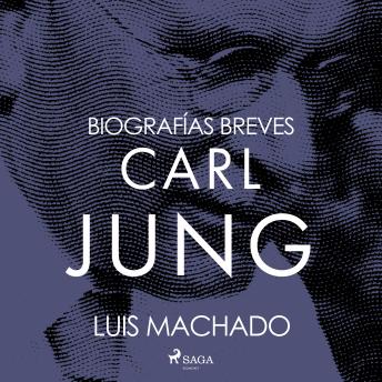 Download Biografías breves - Carl Jung by Luis Machado