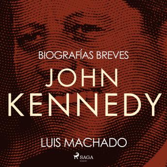 Download Biografías breves - John Kennedy by Luis Machado