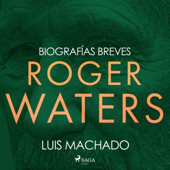 [Spanish] - Biografías breves - Roger Waters