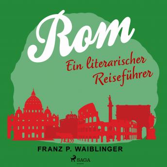 [German] - Rom - ein literarischer Reiseführer