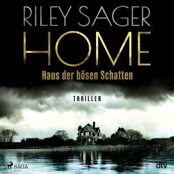 Home - Haus der bösen Schatten, Riley Sager