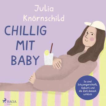 [German] - Chillig mit Baby: So sind Schwangerschaft, Geburt und die Zeit danach wirklich