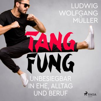 [German] - Tang Fung - Unbesiegbar in Ehe, Alltag und Beruf