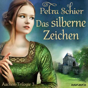[German] - Das silberne Zeichen - Aachen-Trilogie 3