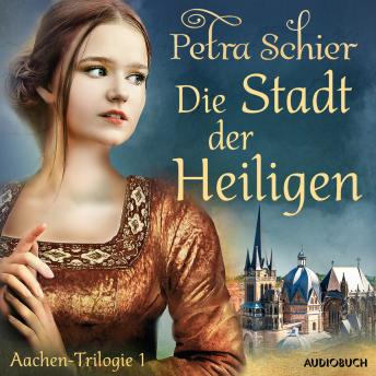 [German] - Die Stadt der Heiligen - Aachen-Trilogie 1