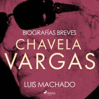 [Spanish] - Biografías breves - Chavela Vargas