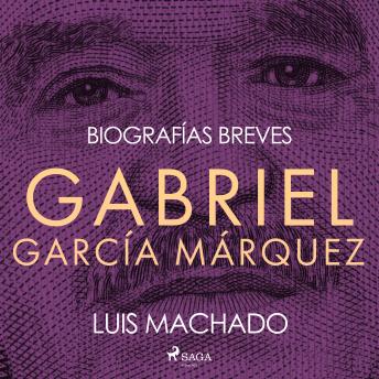[Spanish] - Biografías breves - Gabriel García Márquez