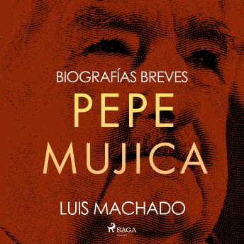 Biografías breves - Pepe Mujica