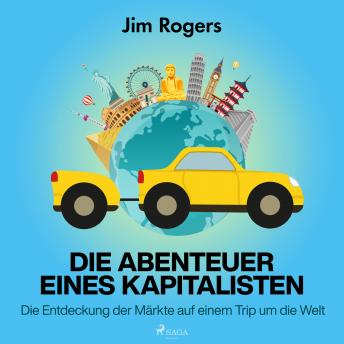[German] - Die Abenteuer eines Kapitalisten - Die Entdeckung der Märkte auf einem Trip um die Welt