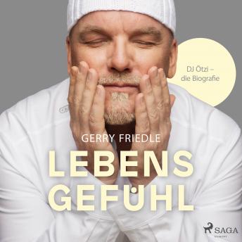[German] - Lebensgefühl: DJ Ötzi - Die Biografie