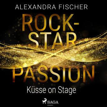 [German] - Küsse on Stage (Rockstar Passion 2)